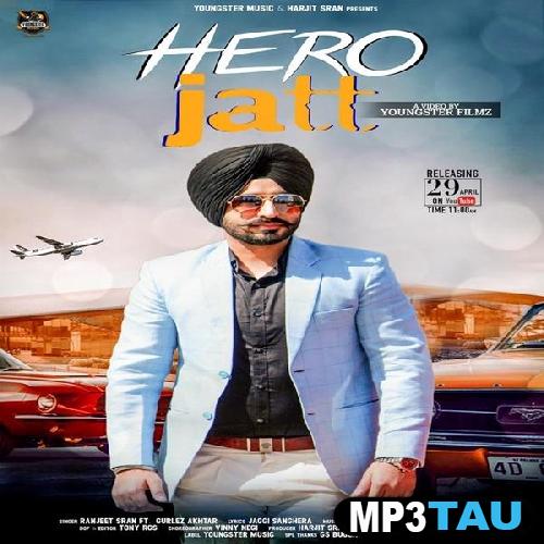 Hero-Jatt-Ft-Gurlez-Akhtar Ranjeet Sran mp3 song lyrics